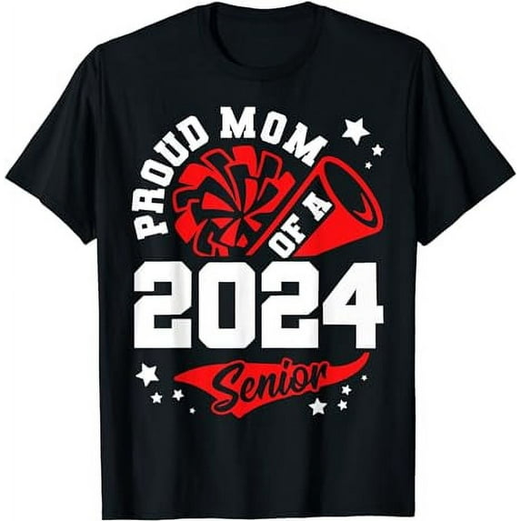 Proud Mom Of A 2024 Senior Cheer Mom Graduation Party T-Shirt