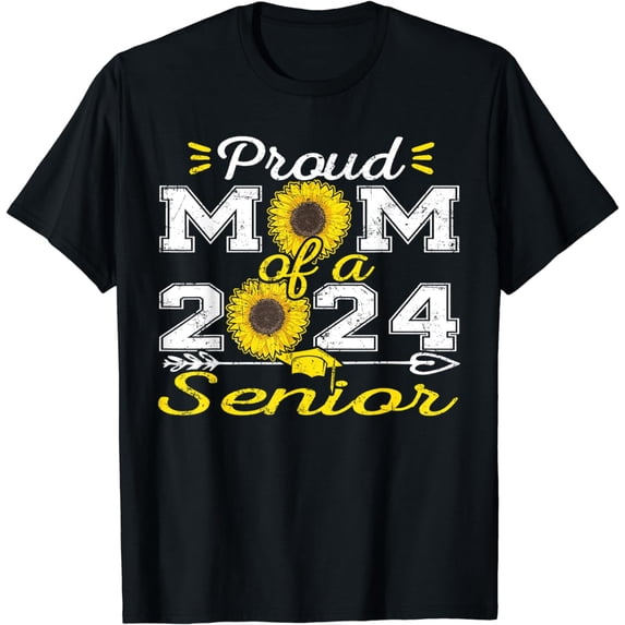 Proud Mom Of A 2024 Senior, Funny Graduation Sunflower T-Shirt
