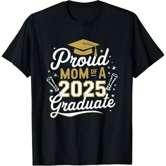 Proud Mom Of A 2025 Graduate Achievement T-Shirt100% cotton