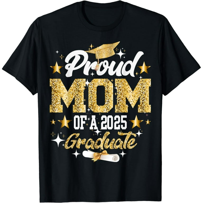 Proud Mom Of A 2025 Graduate For Family Graduation T-Shirt - Main Image
