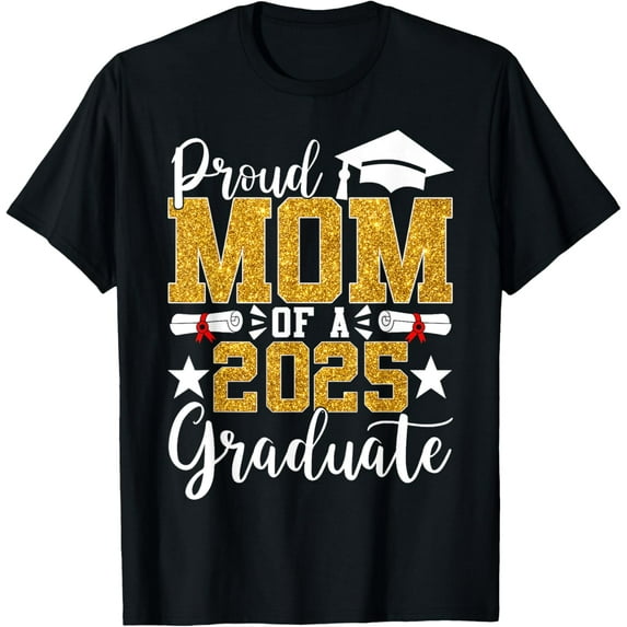 Proud Mom Of A 2025 Graduate Mom Graduation 2025 Senior T-Shirt Unisex S-5XL Hot Trending Shirt, Vintage Birthday Gift