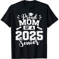 thumbnail image 1 of Proud Mom Of A 2025 Senior Graduate Graduation T-Shirt, 1 of 5