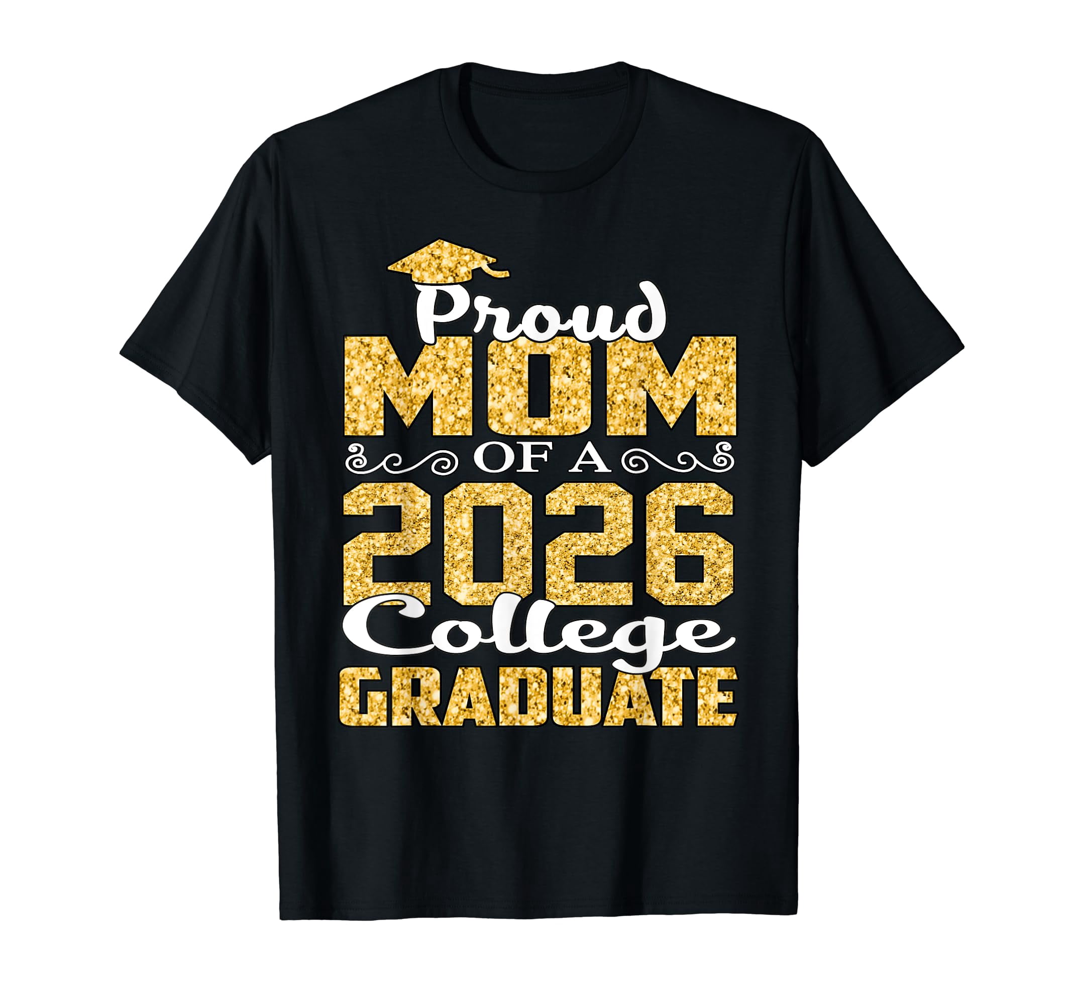 Proud Mom Of A 2026 College Graduate Shirt Graduation T-Shirt - Walmart.com