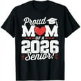 thumbnail image 1 of Proud Mom Of A 2026 Senior Class Of 2026 Graduate Graduation T-Shirt, 1 of 7