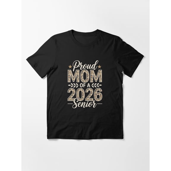 Proud Mom Of A 2026 Senior Leopard Design Family Apparel Gift Unisex T-Shirt up to Size 5XL
