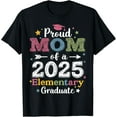 thumbnail image 1 of Proud Mom Of A Class 2025 Elementary Graduate Graduation Funny Creative Graphic Women T-Shirt, 1 of 4