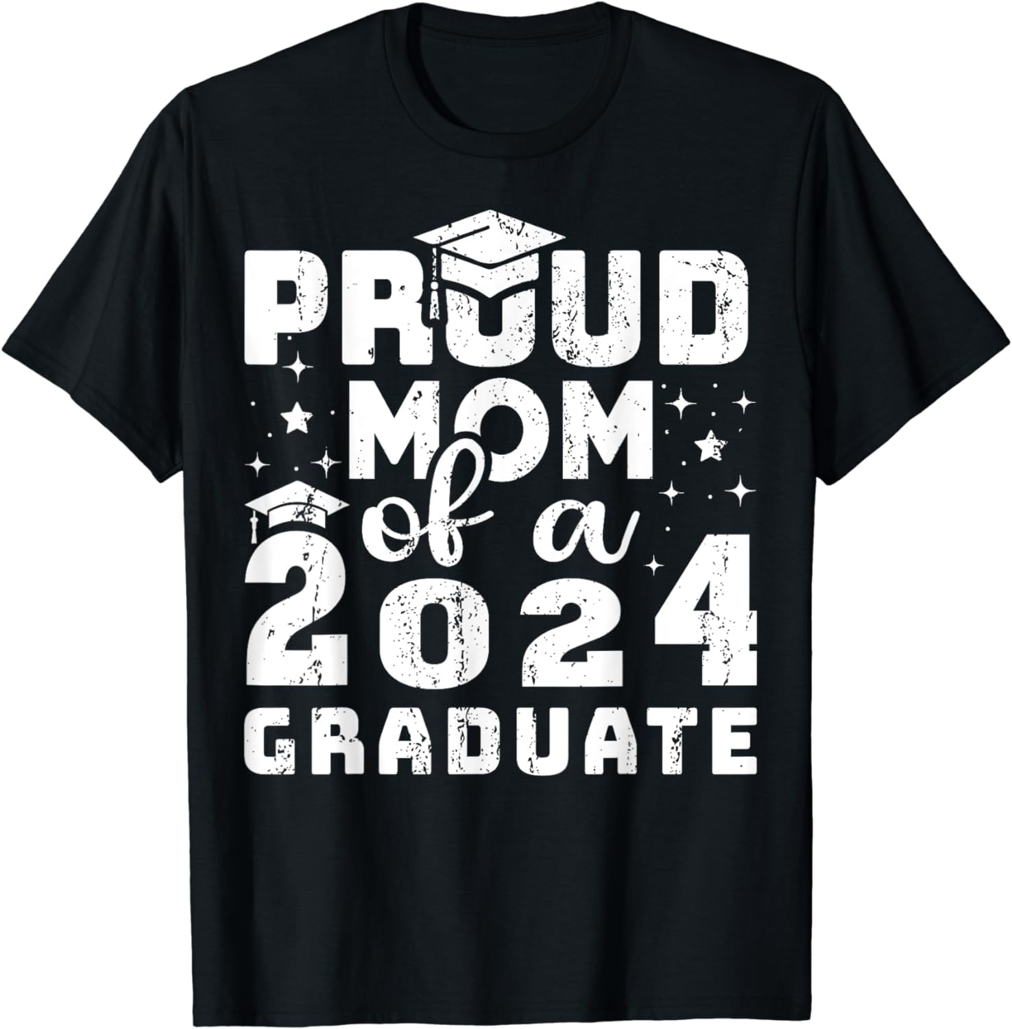 Proud Mom Of A Class Of 2024 Graduate 2024 Senior Mom 2024 T-Shirt ...
