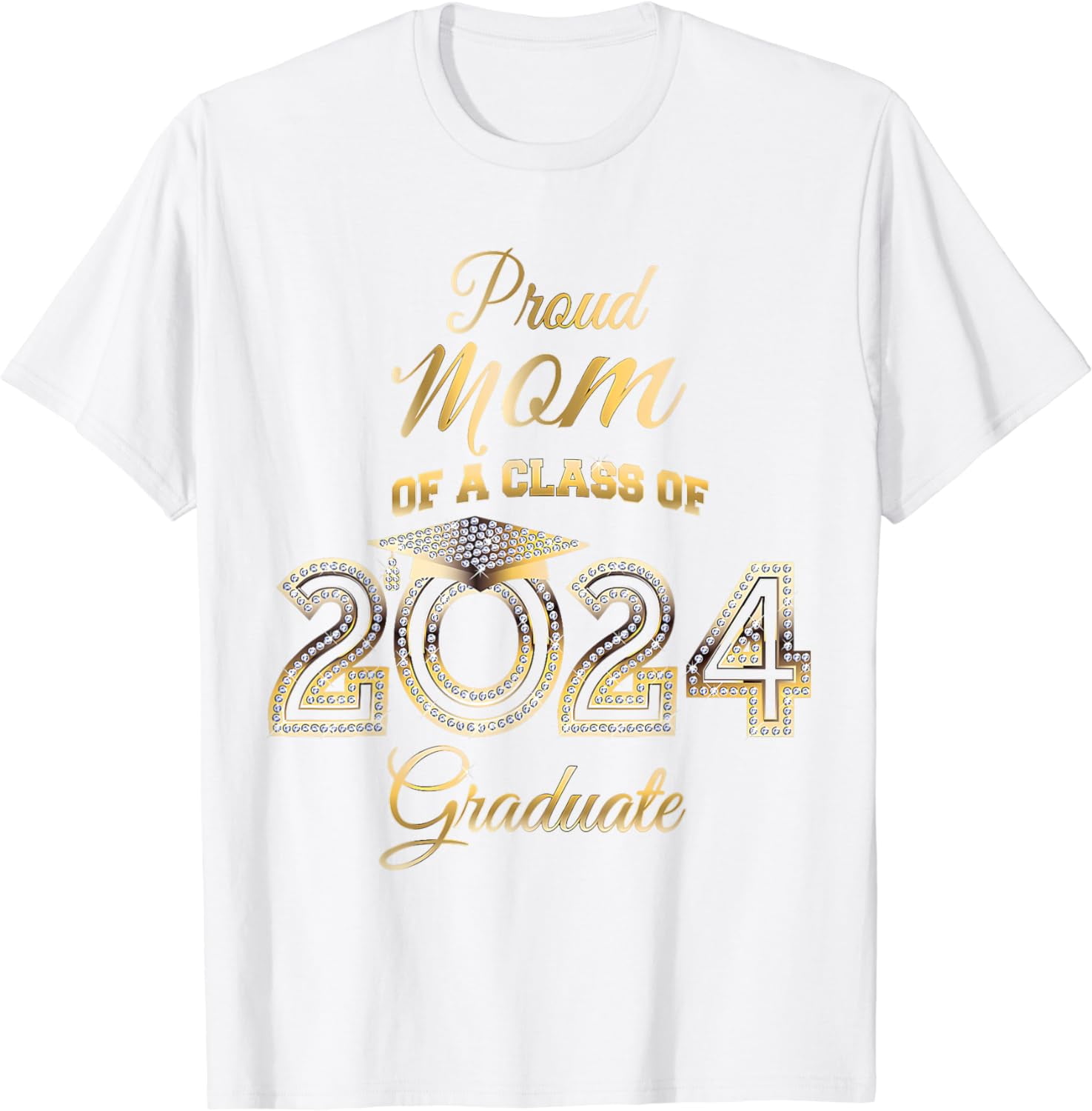 Proud Mom Of A Class Of 2024 Graduate Bling Senior 24 T-Shirt - Walmart.com