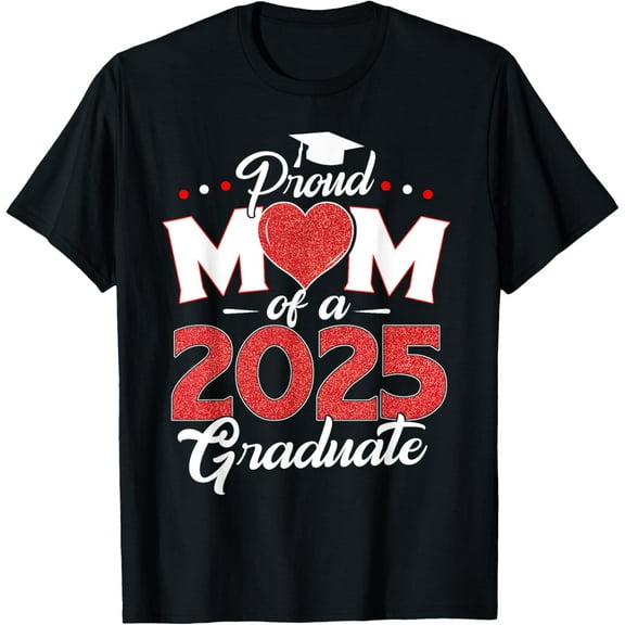 Proud Mom Of A Class Of 2025 Graduate 2025 Senior Mom 2025 T-Shirt100% cotton