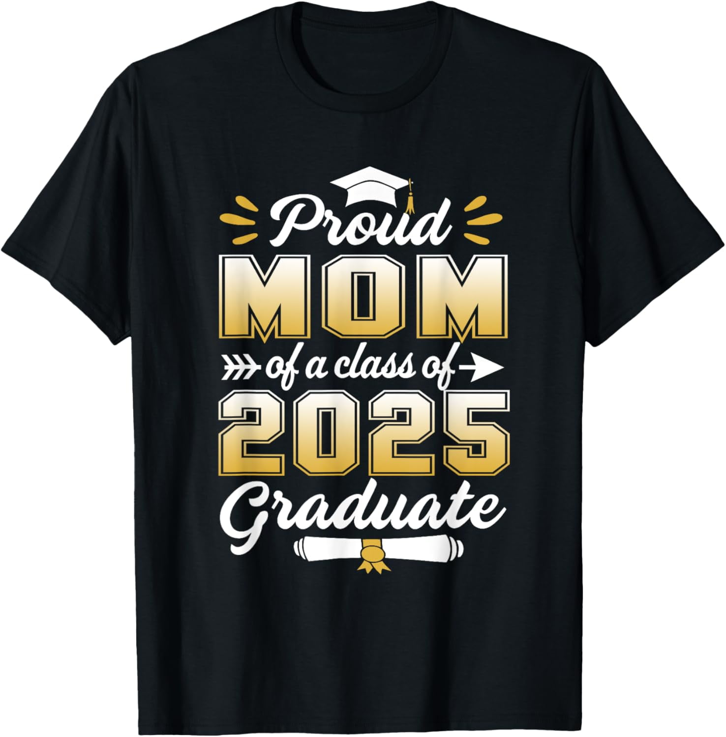 Proud Mom Of A Class Of 2025 Heart Graduate Senior 2025 TShirt