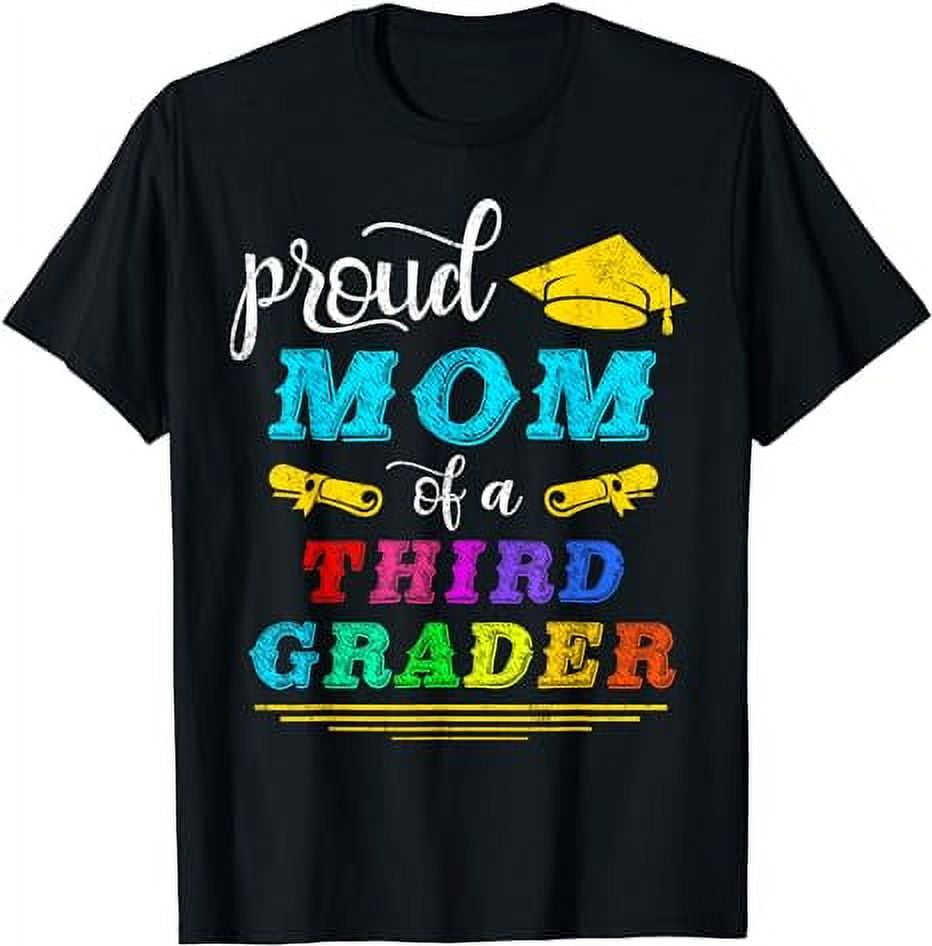 Proud Mom Of A Class Of Third Grader 3rd Grade Funny T-Shirt - Walmart.com