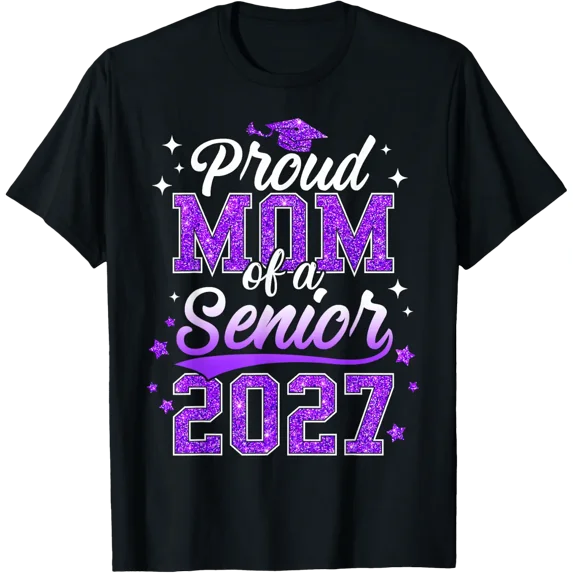 Proud Mom Of A Senior 2027 Class Of 2027 Graduate T-Shirt Size S-5XL