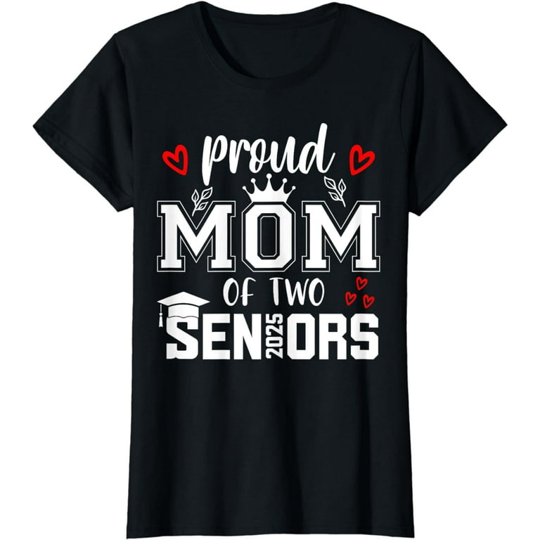 Womens Proud Mom Of Two 2019 Graduates T-Shirt Womens Proud Mom Of Two 2019 Graduates T-Shirt