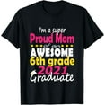 thumbnail image 1 of Proud Mom Of a 6th Grade Graduate Here I Come Middle school T-Shirt, 1 of 4
