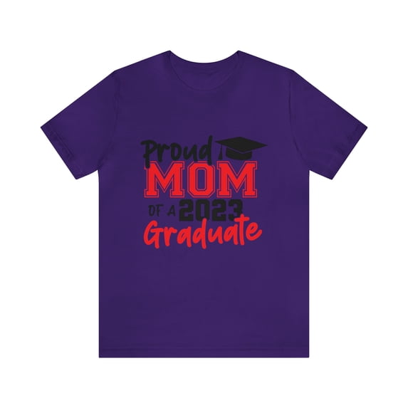 Proud Mom of 2023 Graduate Congrats Unisex Jersey Short Sleeve Tee
