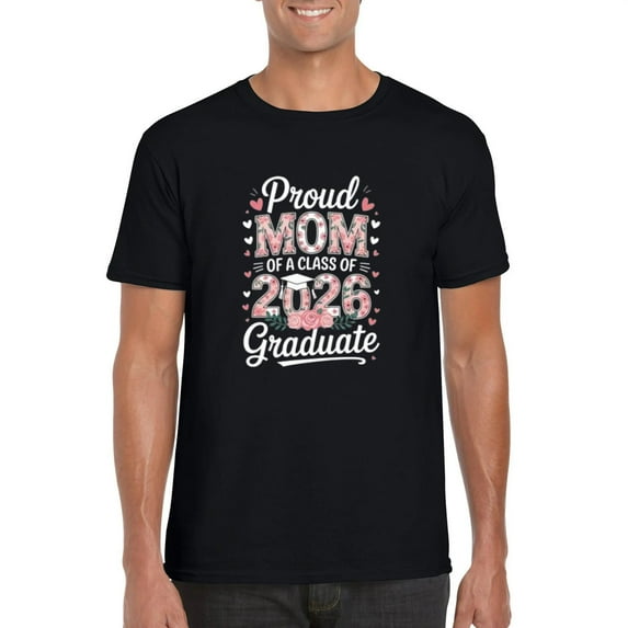 Proud Mom of 2026 Graduate Future Senior Year Celebration Gift T-Shirt, for men & women, up to size 5XL