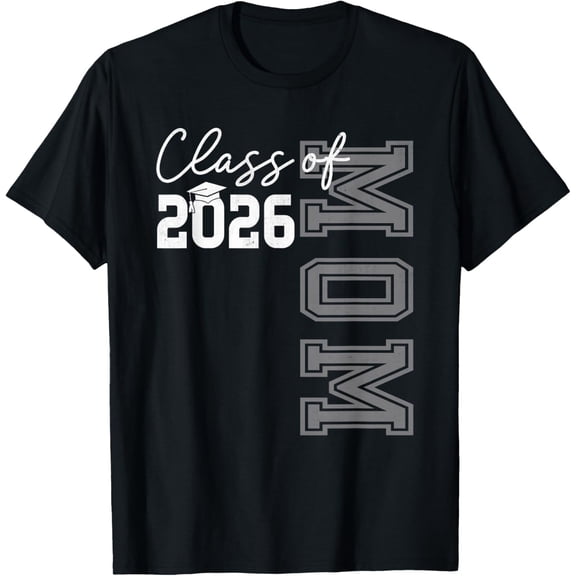 Proud Mom of A 2026 Graduate Grad Senior Mother Graduation Adult T-shirt