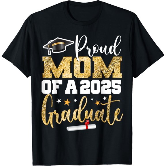 Proud Mom of A Class of 2025 Graduate Senior Graduation Adult T-shirt