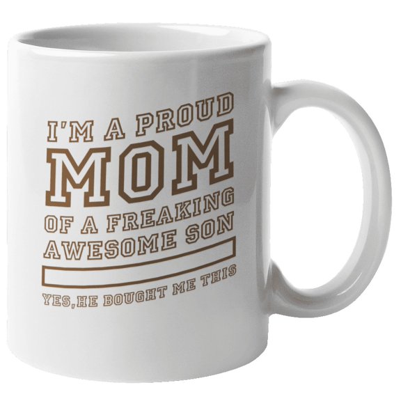 Proud Mom of Awesome Son Coffee & Tea Mug for Mama or Mother in Law (11oz)