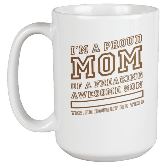 Proud Mom of Awesome Son Coffee & Tea Mug for Mama or Mother in Law (15oz)