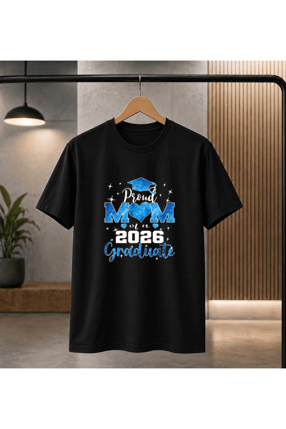Proud Mom of a 2026 Graduate Graduation Gift T-Shirt, for men & women, S-5XL