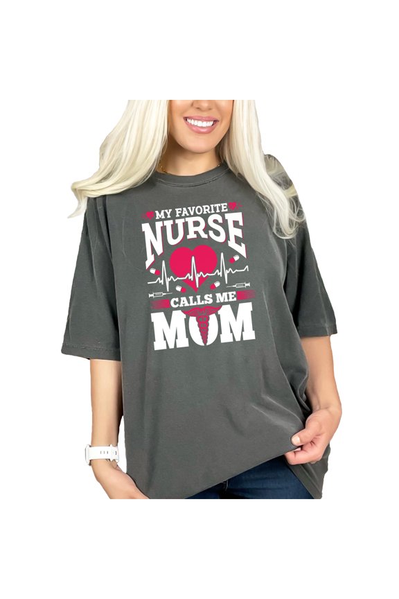 Proud Mom of a Dedicated Nurse, Pepper Comfort Colors T-Shirt, Small