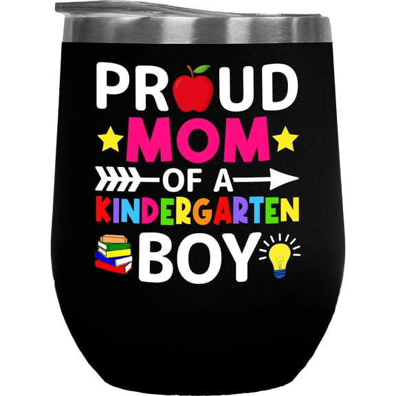 Proud Mom of a Kindergarten Boy, Black 12oz Wine Tumbler