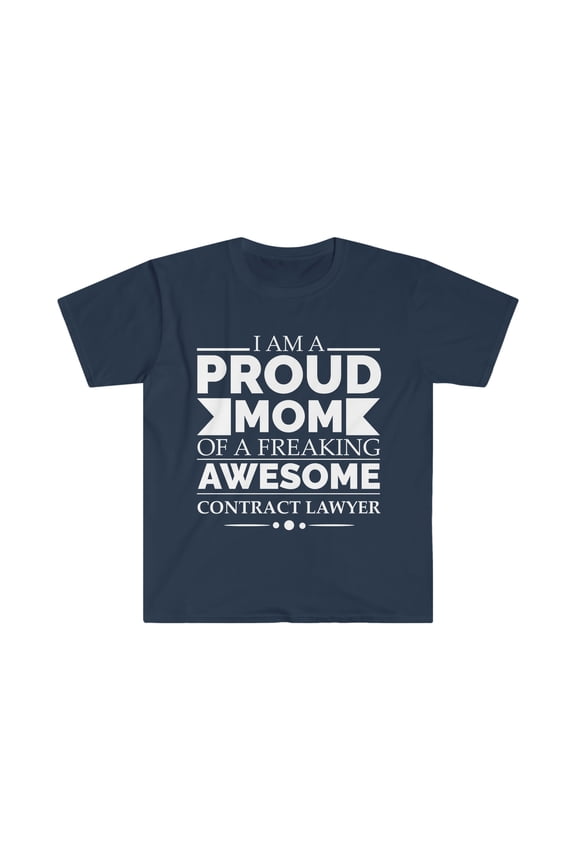 Proud Mom of an awesome Contract Lawyer Unisex T-shirt S-3XL Mother's Day