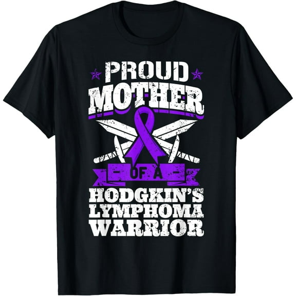 Proud Mother Of A Hodgkin's Lymphoma Warrior HL Awareness T-ShirtMen's and women's gift, black and white T-shirt, size: Extra large S-4XL