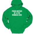 thumbnail image 1 of Proud Mother of a Few Dumbass Kids Hooded Sweatshirt Hoodie Funny Mom Day Gift - Green, S, 1 of 1