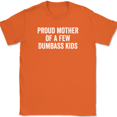 thumbnail image 1 of Proud Mother of a Few Dumbass Kids T-Shirt Tee Funny Mom Day Gift - Orange, 3XL, 1 of 1