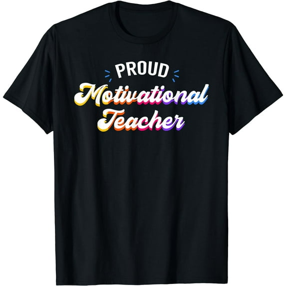Proud Motivational Teacher Job Profession T-Shirt