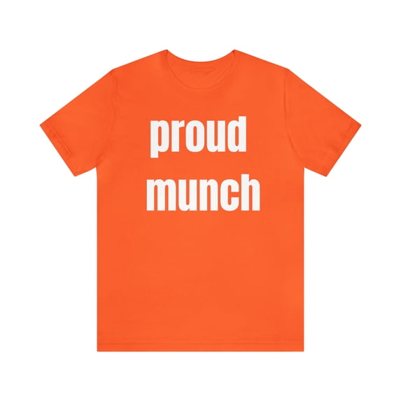 Proud Munch - Funny T-Shirt for Men and Women