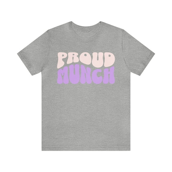 Proud Munch T-Shirt, Funny Meme Munch Shirt, Retro Munch Shirt