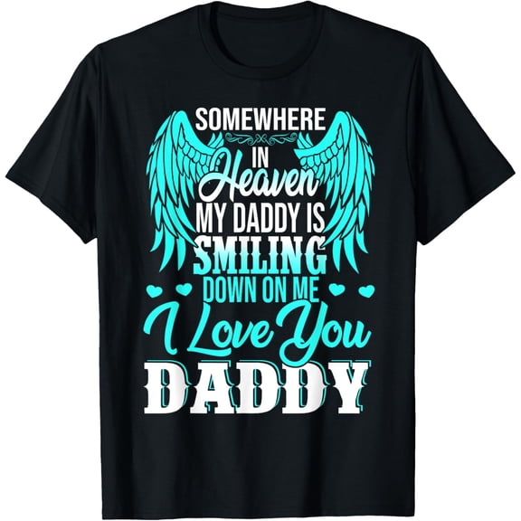 Proud My Daddy In Heaven Happy Father's Day Proud Of Daddy T-ShirtMen and women, Black T-shirt, size: Extra large
