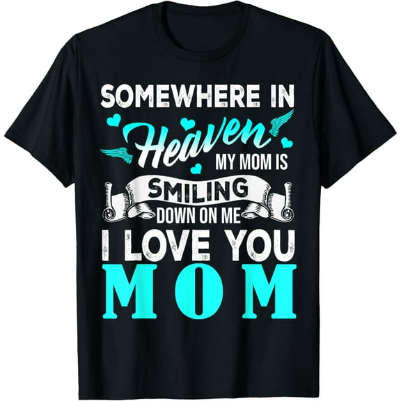 Proud My Mom In Heaven Happy Mother's Day Proud Of Mom T-Shirt100% cotton