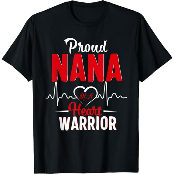 Proud NANA of a Heart Warrior CHD Awareness shirt gift T-Shirt