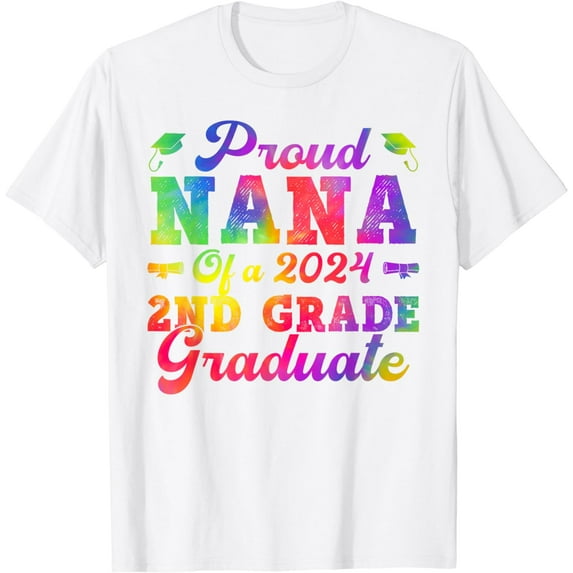 Proud Nana Of 2024 2nd Grade Graduate Tie Dye Grad Party T-Shirt