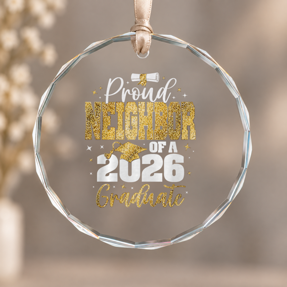 Proud Neighbor Class Of Graduate Ornament, Home Decor, Circle Glass Ornament
