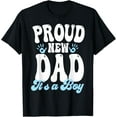 thumbnail image 1 of Proud New Dad It's A Boy Gifts Father to be Soon to be Dad T-ShirtMen and women, Black T-shirt, size: Extra large, 1 of 4