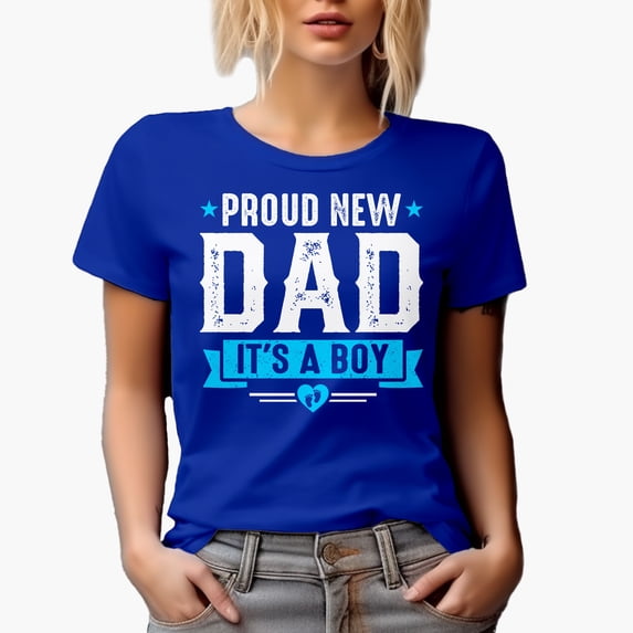 Proud New Dad, It's a Boy, Reveal of Gender Party, Royal Blue T-Shirt, Small