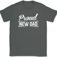 thumbnail image 1 of Proud New Dad T-Shirt Funny Expecting Fathers Day Gift Text Tee - Charcoal, 3XL, 1 of 1
