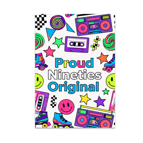 Proud Nineties Original Poster Art - 90s Nostalgia Enthusiast - 13x19 Poster Print
