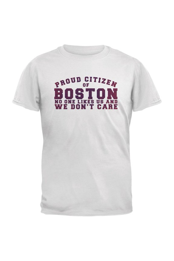 Proud No One Likes Boston White Adult T-Shirt - Large