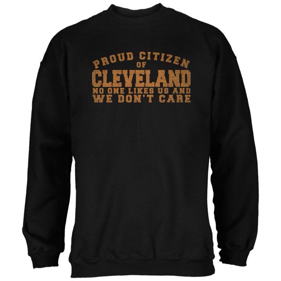Proud No One Likes Cleveland Black Adult Sweatshirt - X-Large