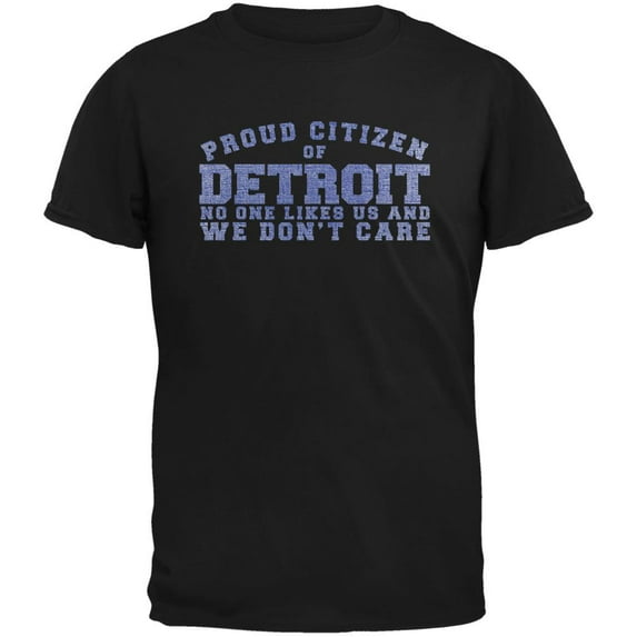 Proud No One Likes Detroit Black Adult T-Shirt - Small