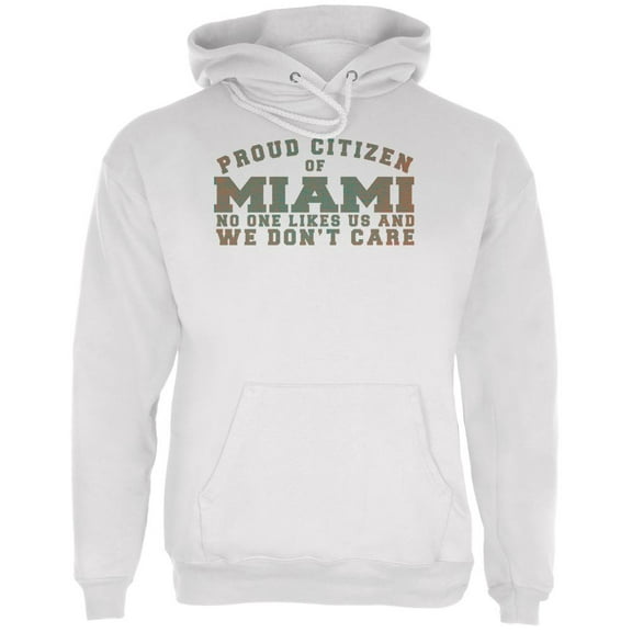 Proud No One Likes Miami White Adult Hoodie - Small