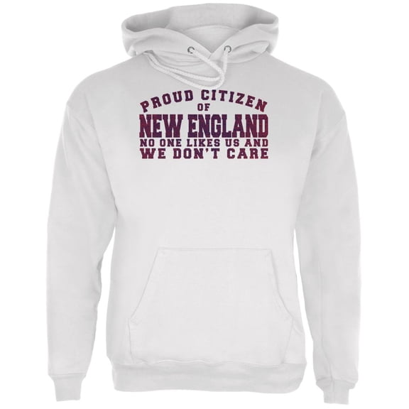 Proud No One Likes New England White Adult Hoodie - Medium