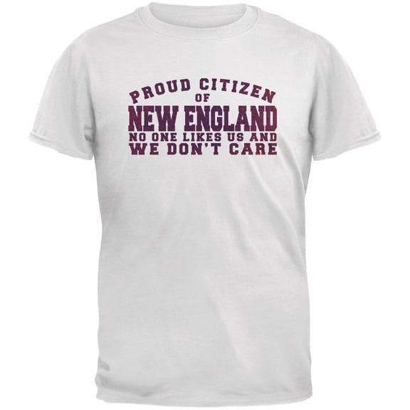Proud No One Likes New England White Adult T-Shirt - Large