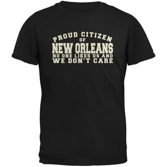 Proud No One Likes New Orleans Black Adult T-Shirt - Large
